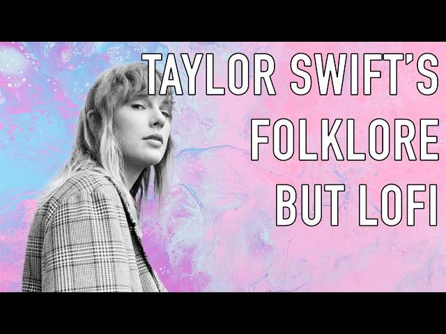 taylor swift's folklore, but lofi | 2 hour instrumental mix