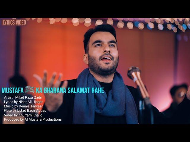 Milad Raza Qadri | Mustafa ﷺ Ka Gharana Salamat Rahe | Lyrics Kalam 2022 | Qadri Astana Salamat Rahe