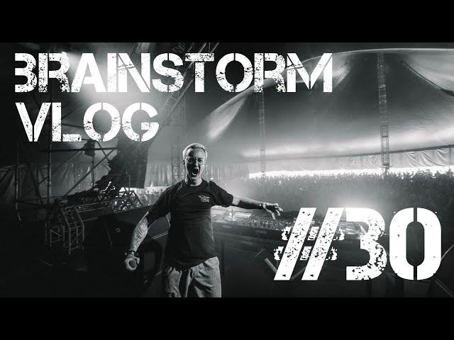 Brainstorm VLOG #30 Into The Madness