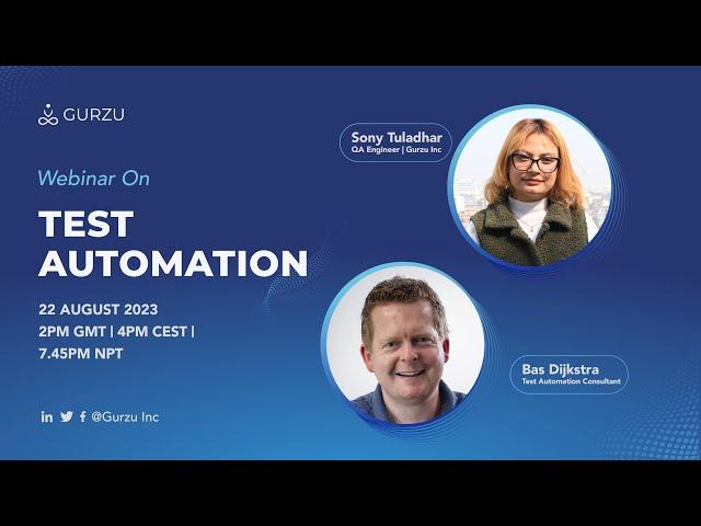 Test Automation Webinar by Gurzu | Sony Tuladhar & Bas Dijkstra