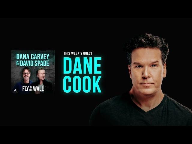 Dane Cook | Full Episode | Fly on the Wall with Dana Carvey and David Spade