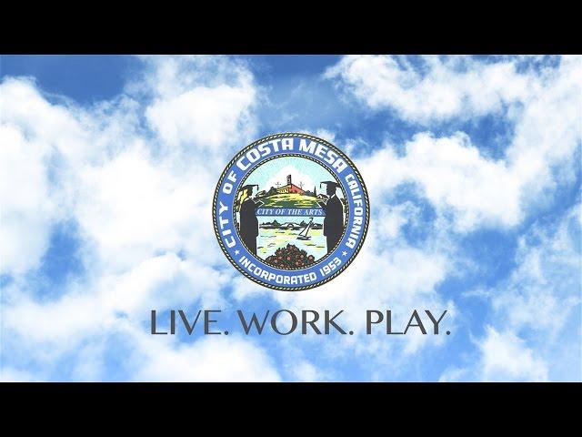 City of Costa Mesa: Live, Work, Play