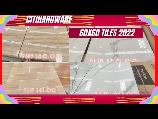 Citihardware 60x60 Tiles Pricelist 2022