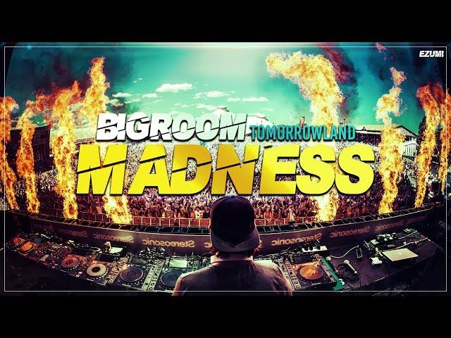 MADNESS  Tomorrowland Warm Up | Big Room Festival Mix | EZUMI