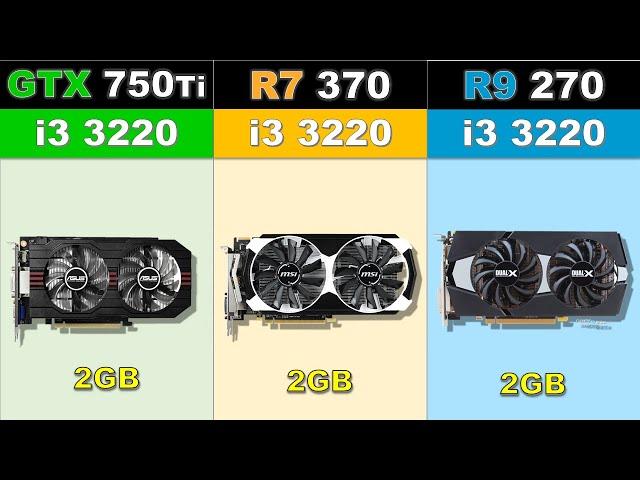 GTX 750Ti vs R7 370 vs R9 270 Latest Games 2019 Benchmarks @1080p