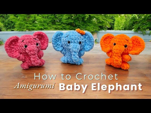 How to crochet Amigurumi Baby Elephant l Easy Crochet Tutorial With Step-by-Step Instructions