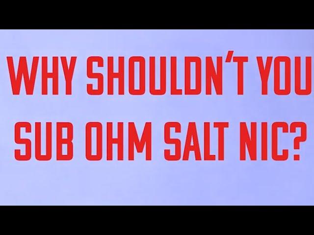 Is Sub Ohm Vaping Salt Nic Dangerous?