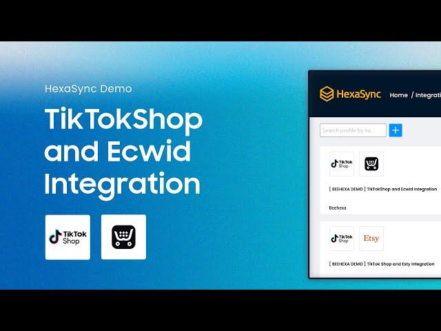 HexaSync Demo | TikTok Shop & Ecwid Integration - FULL Demo