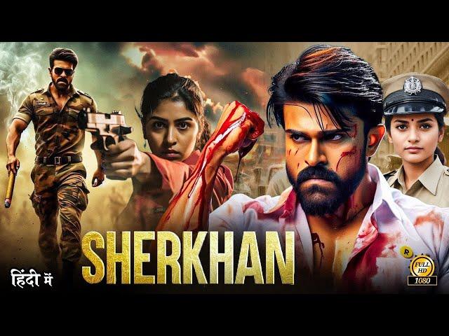 Sherkhan - Ram Charan | New Released Full Hindi Dubbed Movie 2024 | Blockbuster South Movies 2025