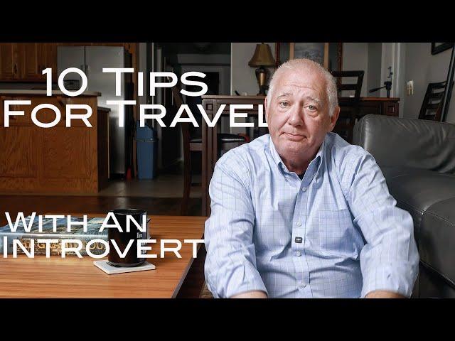 Ten Top Tips For Travel (With an Introvert)