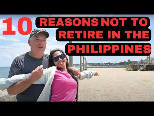 10 Reasons/Do not Retire TO the Philippines/Moving to the Philippines/Philippine/Dumaguete