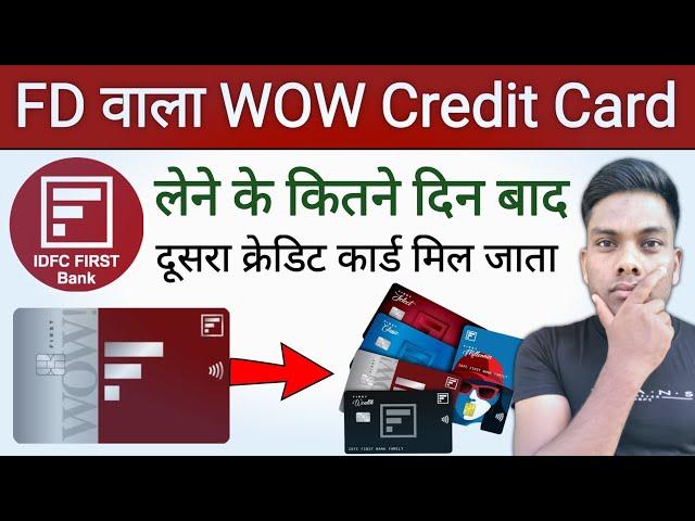 IDFC Bank में FD वाला WOW क्रेडिट कार्ड लेने से दूसरे कार्ड मिलेगा या नहीं  IDFC DF Credit Card