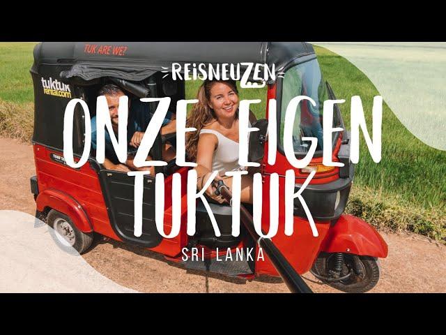 TUKTUK OPHALEN SRI LANKA  | CHAOS! DE EERSTE DAGEN MET ONZE EIGEN TUKTUK | WERELDREIS VLOG 58