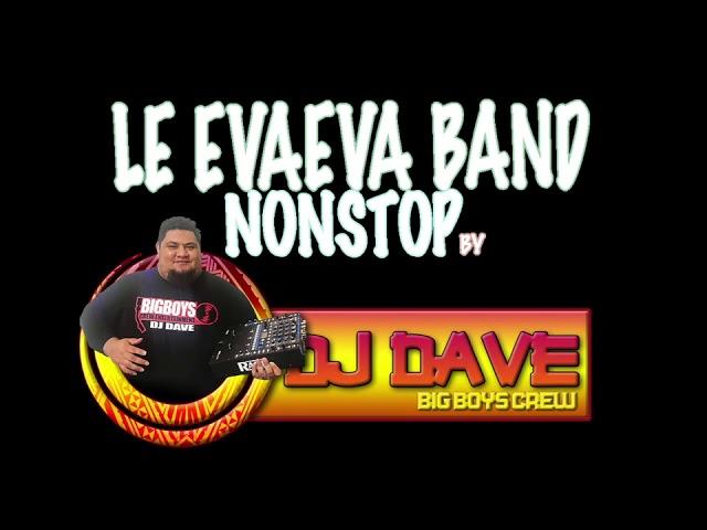 DJ - Dave - Le Evaeva Band (Non Stop Remix)