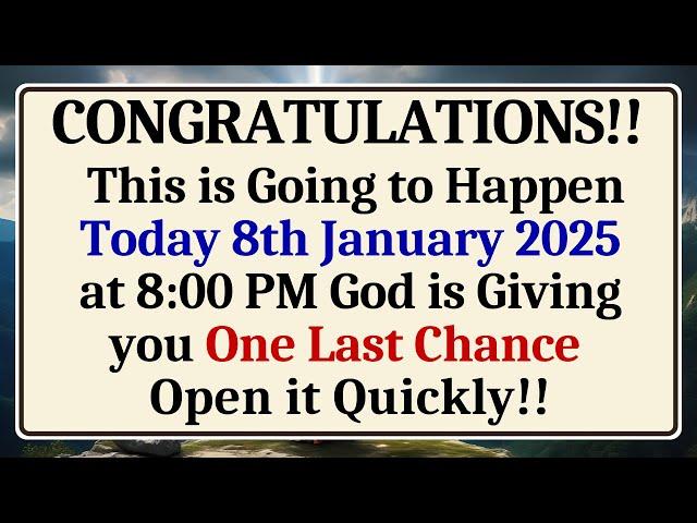  This is Going to Happen Today 7th January 2025 at 8:00 PM God is Giving you One Last Chance..