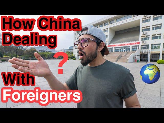 HOW CHINA DEALS WITH FOREIGNERS NOW ? | foreigner life in china 2020