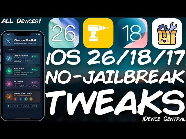 iOS 26 / 18.5 - 16.0 Jailbreak: MAJOR iDevice ToolKit RELEASE! Tweaks Without Jailbreak, iOS 26