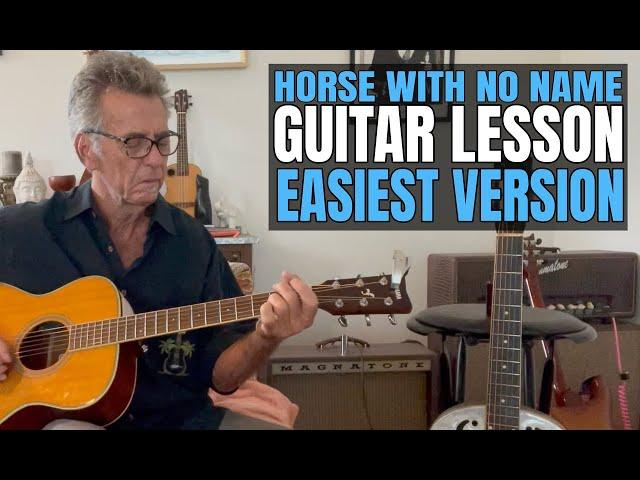 Horse With No Name Guitar Lesson Easiest Version