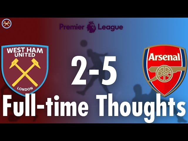 West Ham United 2-5 Arsenal Full-time Thoughts | Premier League | JP WHU TV