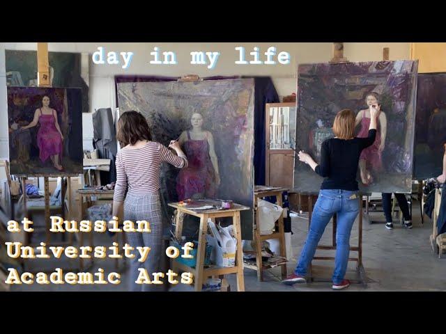 a day in my life at Russian University of Academic Art//Spring VLOG