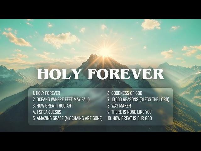 Top Christian Music Playlist 2024  HOLY FOREVER