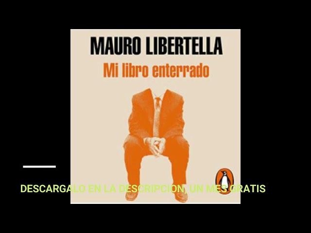 MI LIBRO ENTERRADO(audiolibro)MAURO LIBERTELLA