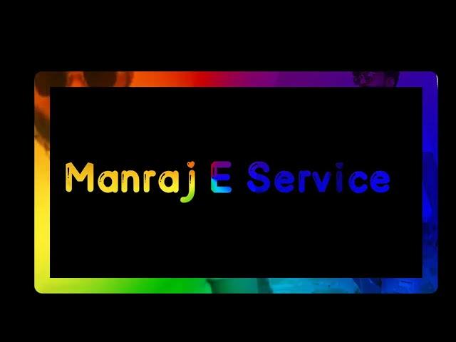 Welcome to Manraj E Service Official YouTube channel
