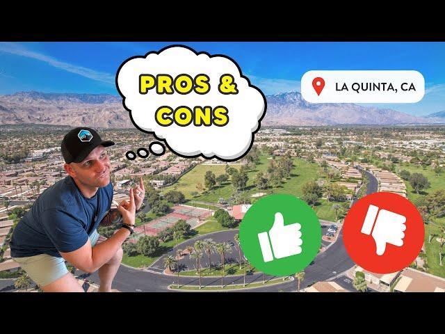 PROS AND CONS OF LA QUINTA, CA