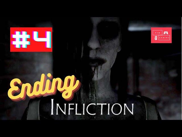 This is GOODBYE FOREVER | Infliction (Part 4 ENDING) (Horror Masterpiece) | PJM GAMING