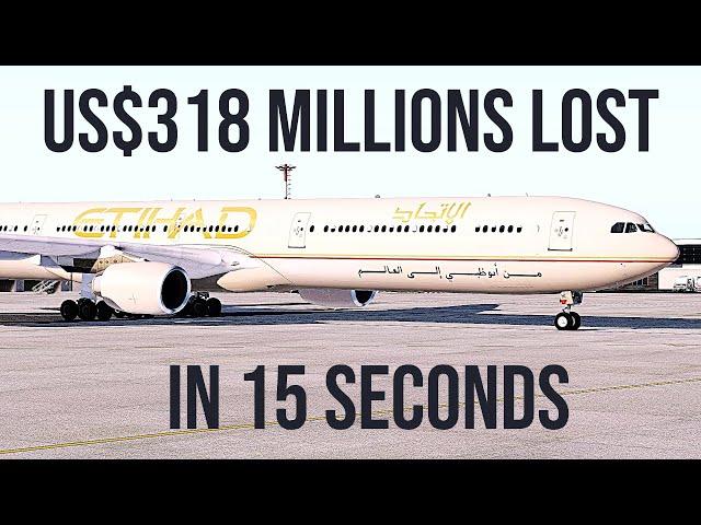 The Plane That Didn't Last 15 Seconds – Etihad Airways Airbus A340