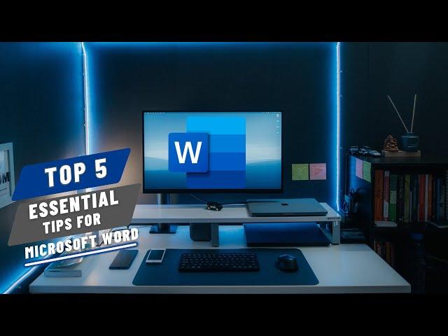 Mastering Microsoft Word | Essential Top 5 Tips & Tricks