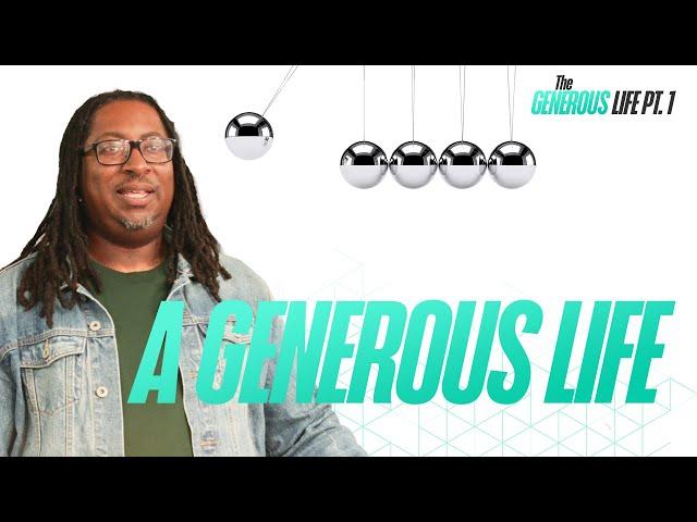 A Generous Life | The Generous Life Pt. 1 | Pastor Lewis Hemphill Jr.