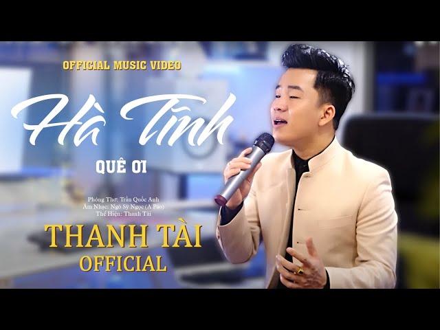 Hà Tĩnh Quê Ơi - Thanh Tài Official Lyric Video có bao giờ anh viết được vần thơ