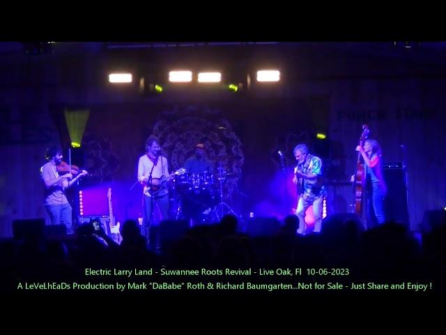 Electric Larry Land - Suwannee Roots Revival - Live Oak, Fl  10- 06- 2023