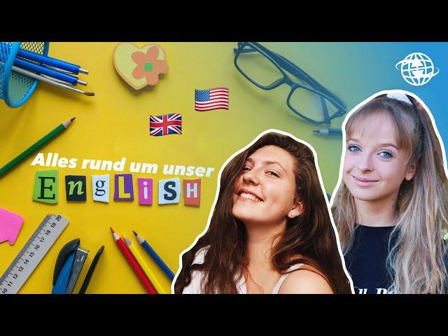 Unser Englisch im Auslandsjahr! | X-CHANGE mit Diana & Amélie