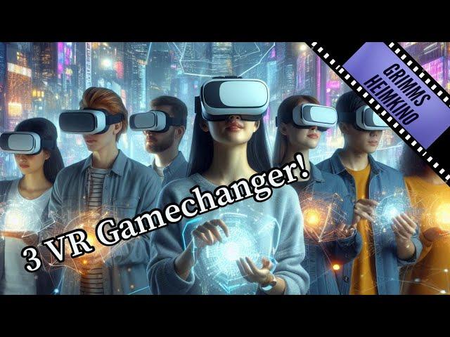 Gamechanger für VR