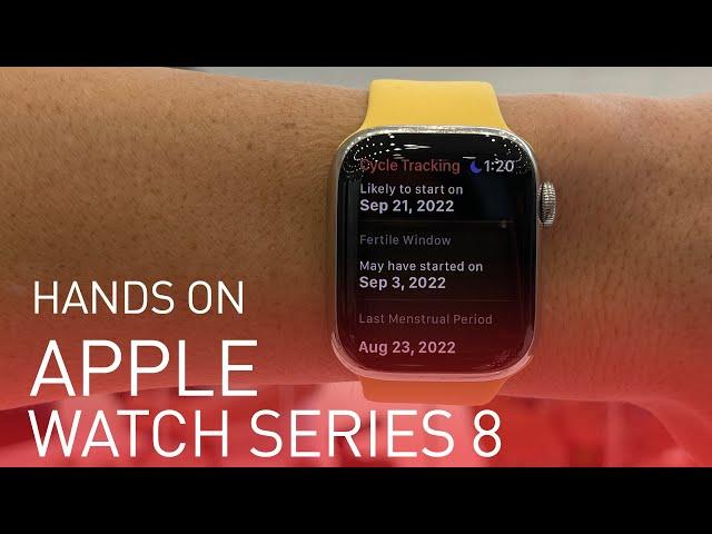 Hands On With the Apple Watch Series 8