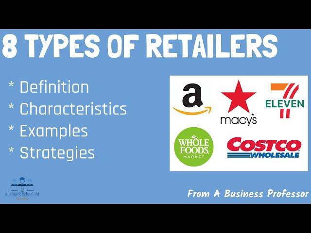 8 Most Common Types of Retailers | From A Business Professor