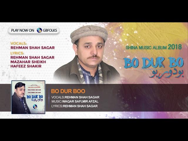 New shina Songs 2018||Bo Dur Boo|| Vocal And Lyrics:Rehman Shah Sagar