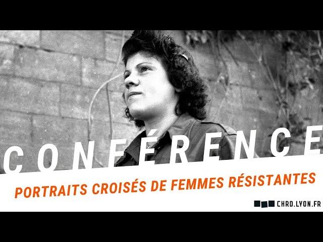 Portraits croisés de femmes résistantes