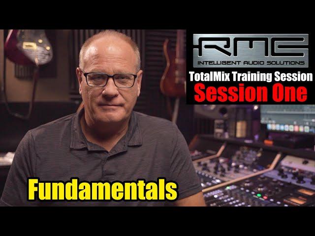 RME TotalMix Training Session - Session One - The Fundamentals