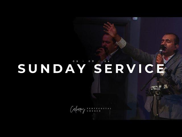 Calvary Pentecostal Church - Sunday Service 09/08/2024