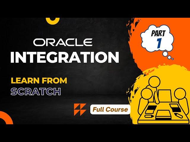 Learn Integration in Oracle Integration (OIC) from scratch | Full Course | For Beginners | Part 1