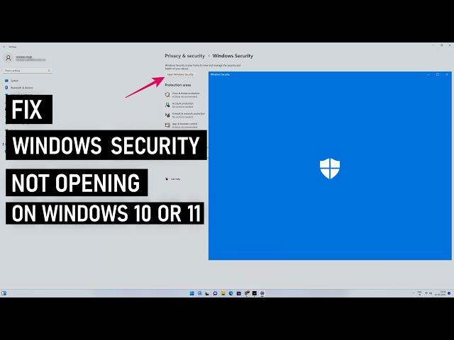 Fix Windows Security Not Opening On Windows 10 & 11