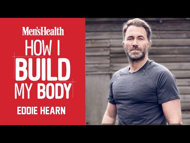 Eddie Hearn on How He Lost 28lbs in 18 Months | Men's Health UK