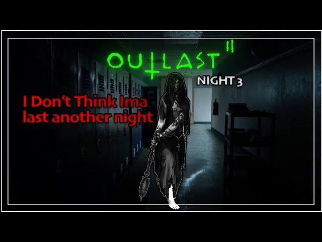 OUTLAST II [NIGHT 3] | IDK IF I CAN LAST ANOTHER NIGHT | Twitch Funny Moments