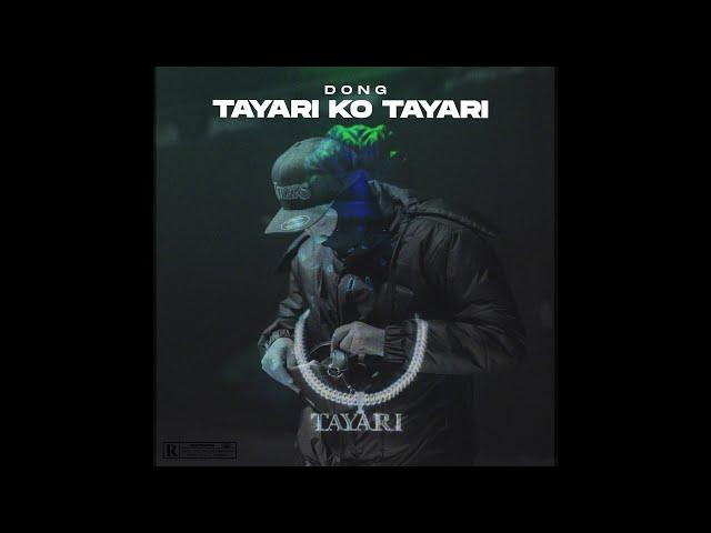 DONG - Tayari Ko Tayari ( Prod. By @TrapSideRecords )