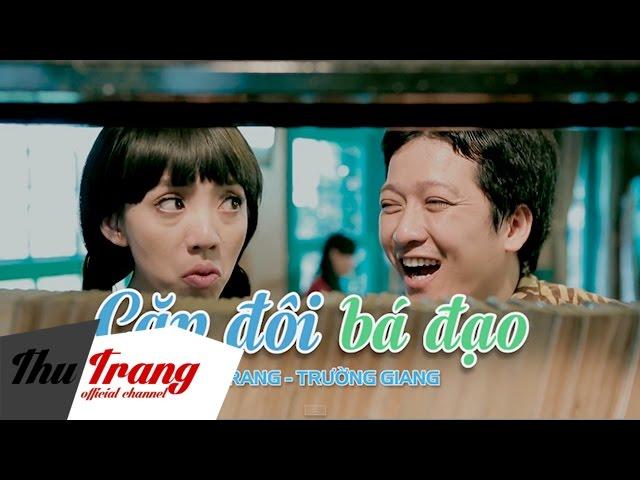 Trailer Cặp Đôi Bá Đạo - Trường Giang, Thu Trang,