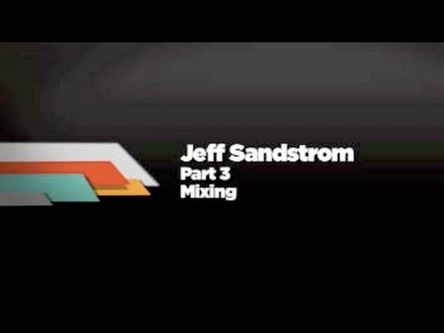 Jeff Sandstrom Interview Part 3