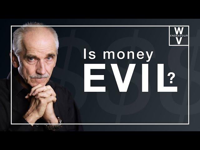 Is Money Evil?